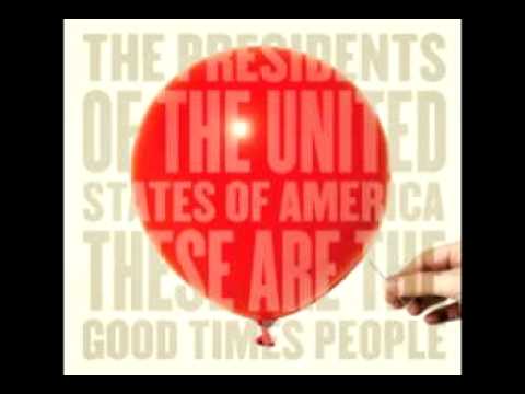 The Presidents of the United States of America - Loose Balloon