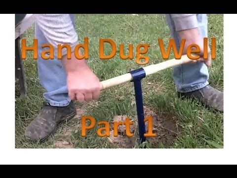 Hand Dug Well Part 1