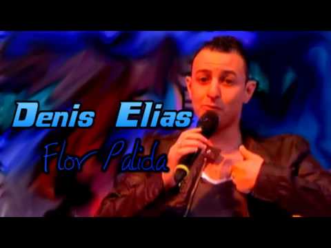 Denis Elias - Flor Pálida [Nuevo 2014]