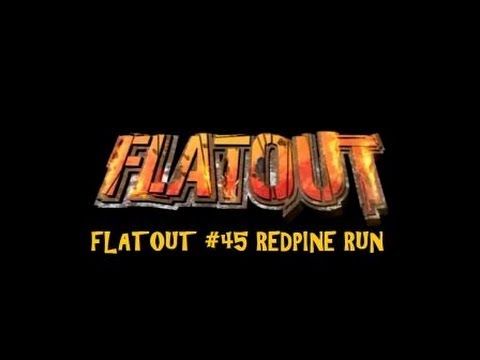 FLATOUT #45 REDPINE RUN