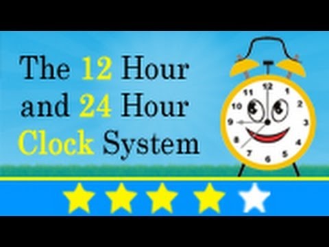 Reading Time in Different Clock System - The 12 Hour and 24 Hour Clock System