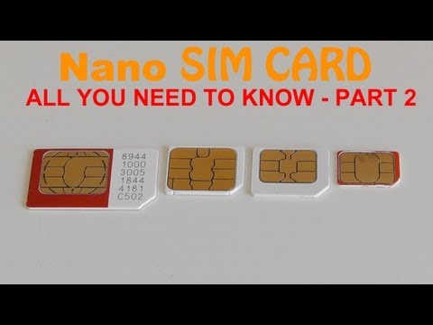 Nano Sim Card - All You Need to Know Part 2