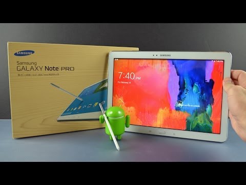 Samsung Galaxy Note Pro 12.2: Unboxing & Overview