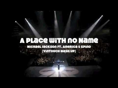 Michael Jackson ft. America & Spino - A Place With No Name