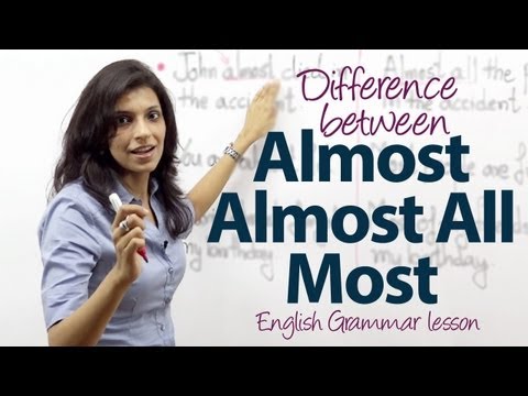 Difference between 'Almost', 'Almost All' and 'Most' - English Grammar Lesson