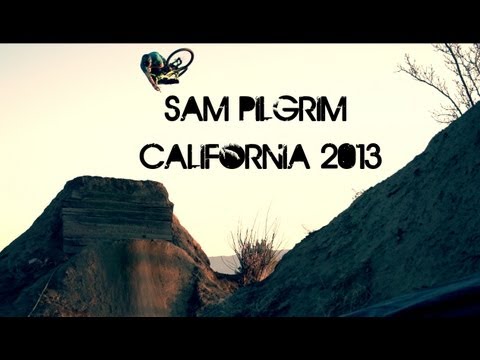 Sam Pilgrim - CALIFORNIA 2013 *NEW*