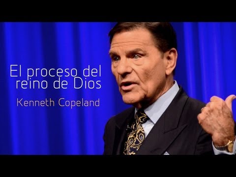 El proceso del reino de Dios - Kenneth Copeland (Ensancha 2013)