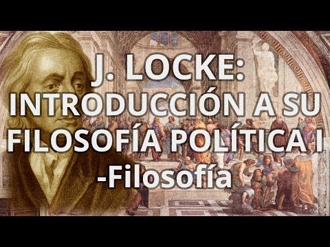 J.Locke. Introducción a su filosofía política 1 - Filosofía - Educatina