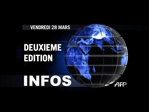 AFP - Le JT, 2e édition du vendredi 28 mars