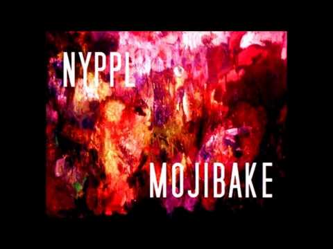 NYPPL - Mojibake (2012)