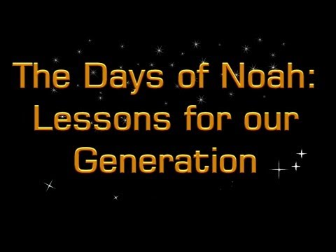 The days of Noah Lessons for our generation Mr Trevor Maher Bible Prophecy Day 2007