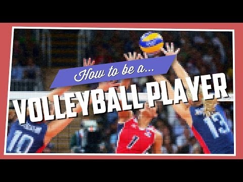 How To Be A Volleyball Player