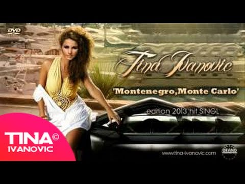 Tina Ivanovic - Montenegro, Monte Carlo - (Audio 2013)