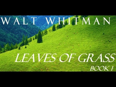 Leaves of Grass - Book 1 - Poems of Walt Whitman - FULL Audio Book - Poetry