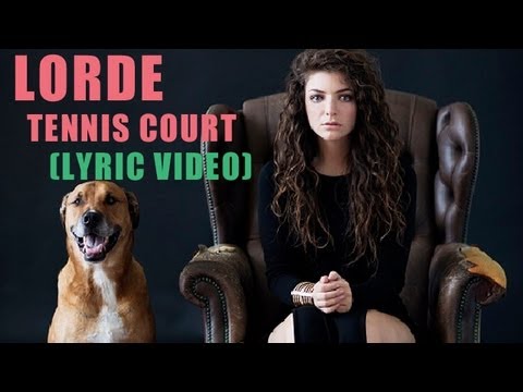 Lorde - Tennis Court (Lyric Video)