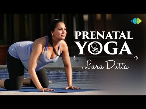 Prenatal Yoga with Lara Dutta - Routine