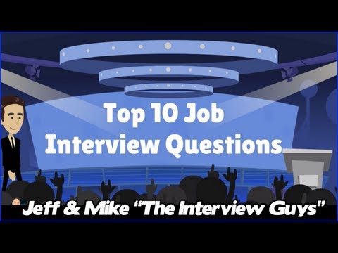 Top 10 Job Interview Questions - The Most Common Job Interview Questions You NEED to be Prepared For