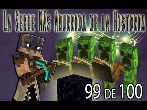 LA SERIE MAS ABURRIDA DE LA HISTORIA - Episodio 99 de 100 - Hacia el final