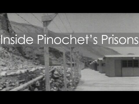 Inside Pinochet's Prisons