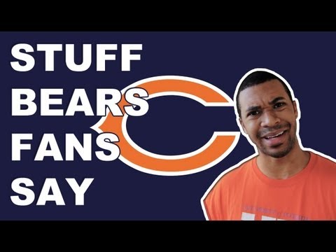 Stuff - Chicago Bears Fans Say