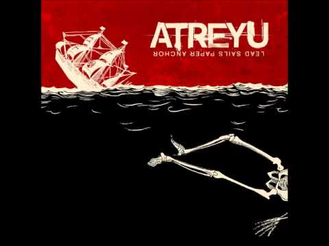 Atreyu - Lead Sails Paper Anchor [Full Album]