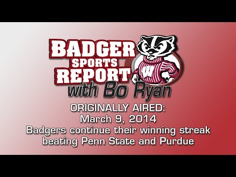 Badger Sports Report with Bo Ryan March 9, 2014