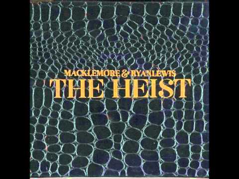 Macklemore & Ryan Lewis - The Heist [FULL ALBUM] [HD]