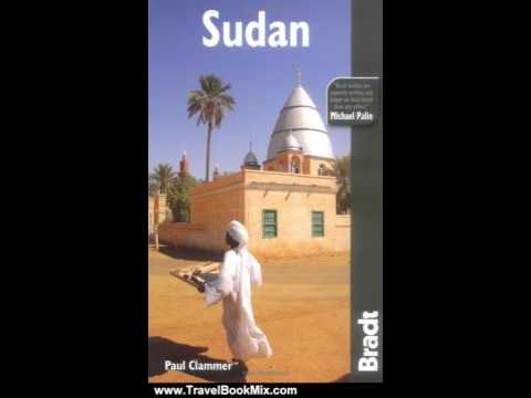 Travel Book Review: Sudan, 2nd (Bradt Travel Guide) by Paul Clammer