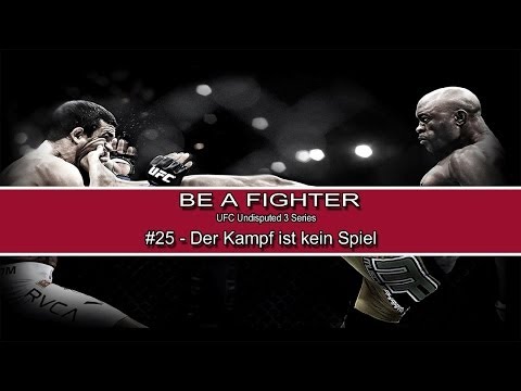 Be a Fighter | UFC Undisputed 3 | German   #25 - Der Kampf ist kein Spiel