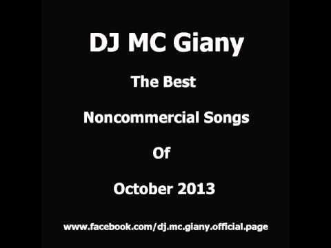 DJ MC Giany - The Best Noncommercial Songs Of October 2013 - download in description