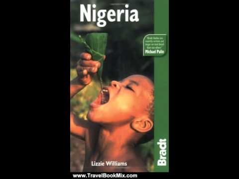 Travel Book Review: Nigeria 2nd (Bradt Travel Guide Nigeria) by Lizzie Williams