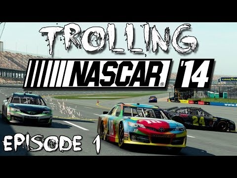 Trolling NASCAR '14 | Ep. 1 