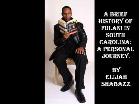 A Brief History of Fulani in South Carolina. by Elijah Shabazz