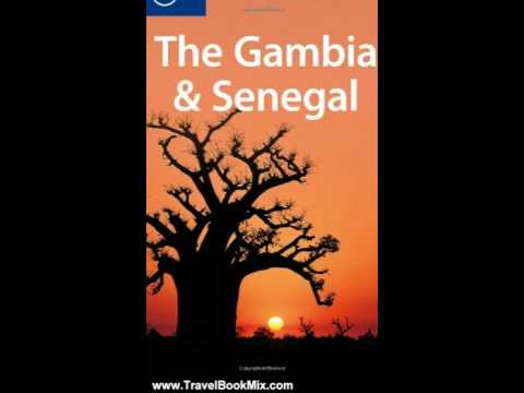 Travel Book Review: Lonely Planet The Gambia and Senegal (Multi Country Travel Guide) by Katharin...