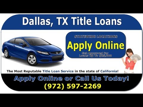 Dallas Title Loans - Online Car Title Loan