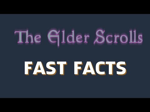 Elder Scrolls Fast Facts!