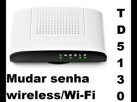 Mudar senha do Wireless / Wi-Fi Modem Technicolor TD5130