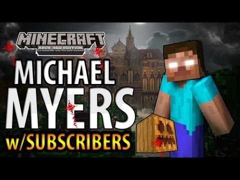 Minecraft (Xbox 360) : MICHAEL MYERS w/Big B statz & Subscribers - Herobrines Mansion