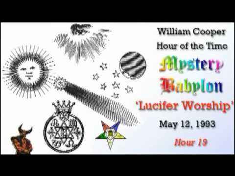 Bill Cooper, Mystery Babylon - Hour 19 - Lucifer Worship.