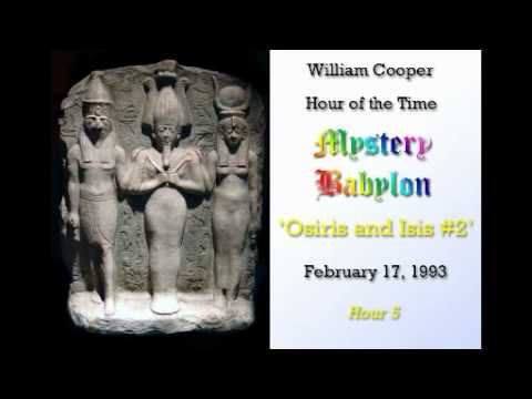 William Cooper - Mystery Babylon ┊ Hour 5 - Osiris and Isis Pt.2 (Full Length)