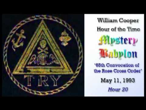 Bill Cooper, Mystery Babylon - Hour 20 - Convocation of the Rose Cross Order.