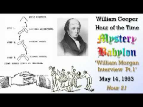 Bill Cooper, Mystery Babylon - Hour 21 - William Morgan Interview 1/3