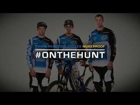 #OnTheHunt: Chain Reaction/Nukeproof - Sam Hill - Episode 1