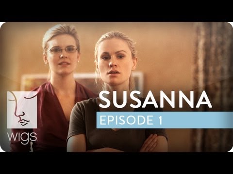 Susanna | Ep. 1 of 12 | Feat. Maggie Grace & Anna Paquin | WIGS