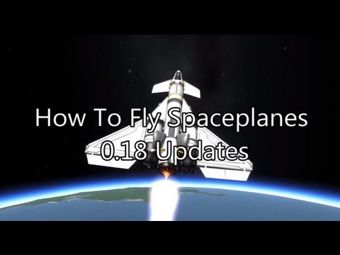 Beginners Guide To Spaceplane Flight In Kerbal Space Program 0.18