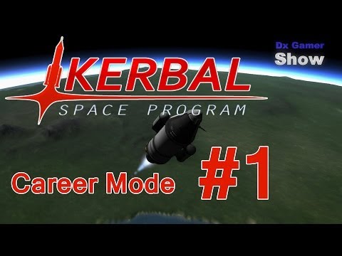 Kerbal Space Program 0.22 - Career Mode #1