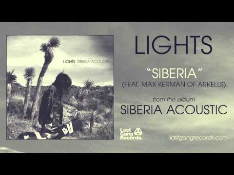 Lights - Siberia (Feat. Max Kerman of Arkells)