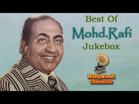 Best of Mohammed Rafi Jukebox - Greatest Hits - Evergreen Superhit Classic Songs