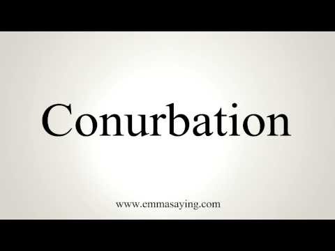 How to Pronounce Conurbation