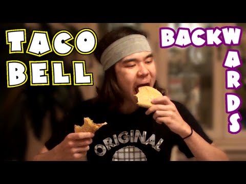 Eating Taco Bell Food Backwards